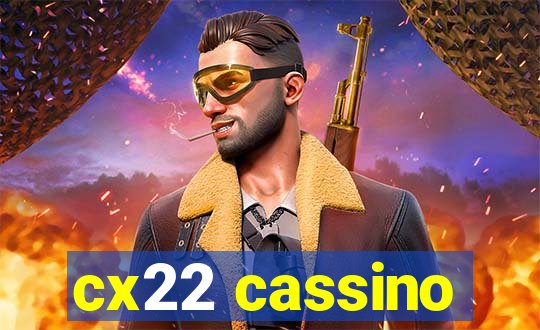 cx22 cassino